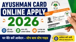 Ayushman Card Online Apply 2026 Step by Step Guide